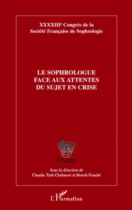 Le sophrologue face aux attentes du sujet en crise - Benoist Fouché, Claudie Terk-Chalanset - Editions L'Harmattan