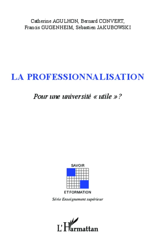 La professionnalisation - Sébastien Jakubowski, Catherine Agulhon, Francis Gugenheim, Bernard Convert - Editions L'Harmattan