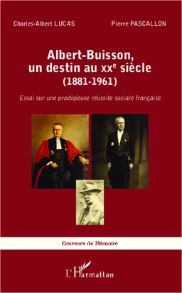 Albert-Buisson, un destin au XXe sicle (1881-1961)