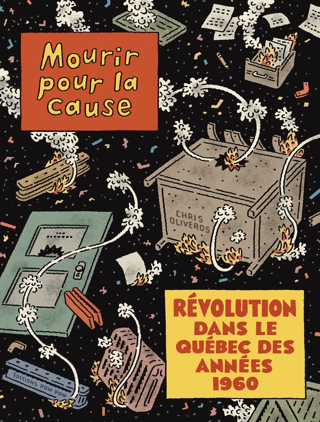 Mourir pour la cause - Chris Oliveros - Éditions Pow Pow