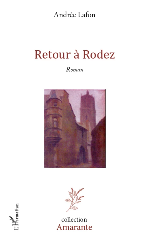 Retour à Rodez - Andrée Lafon - Editions L'Harmattan