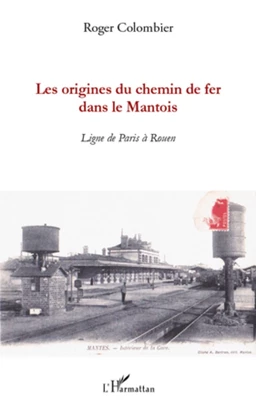 Les origines du chemin de fer dans le Mantois