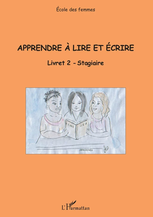 Apprendre à lire et écrire (Livret 2) - Solange Ameye, Roseline Du Crest, Françoise Moyen - Editions L'Harmattan