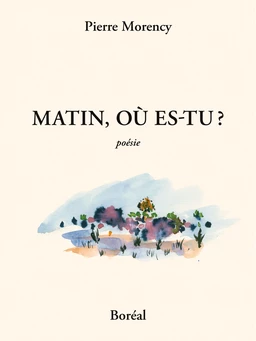 Matin, où es-tu ?