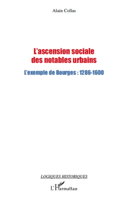 L'ascension sociale des notables urbains - Alain Collas - Editions L'Harmattan