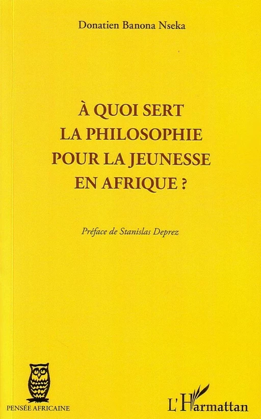 A quoi sert la philosophie pour la jeunesse en Afrique ? - Donatien Banona Nseka - Editions L'Harmattan