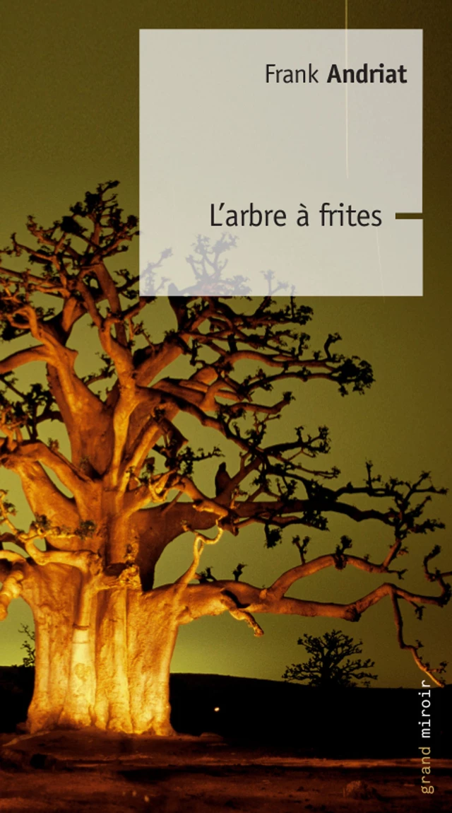 L'Arbre à Frites - Frank Andriat - Renaissance du livre