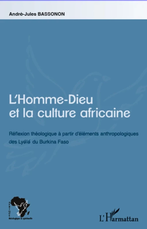 L'Homme-Dieu et la culture africaine - André-Jules Bassonon - Editions L'Harmattan