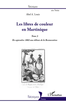 Les libres de couleur en Martinique (Tome 3)