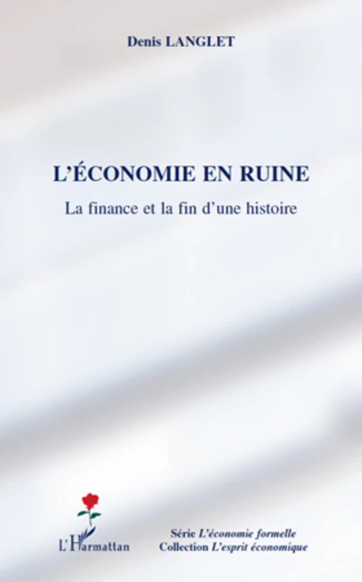 L'économie en ruine - Denis Langlet - Editions L'Harmattan