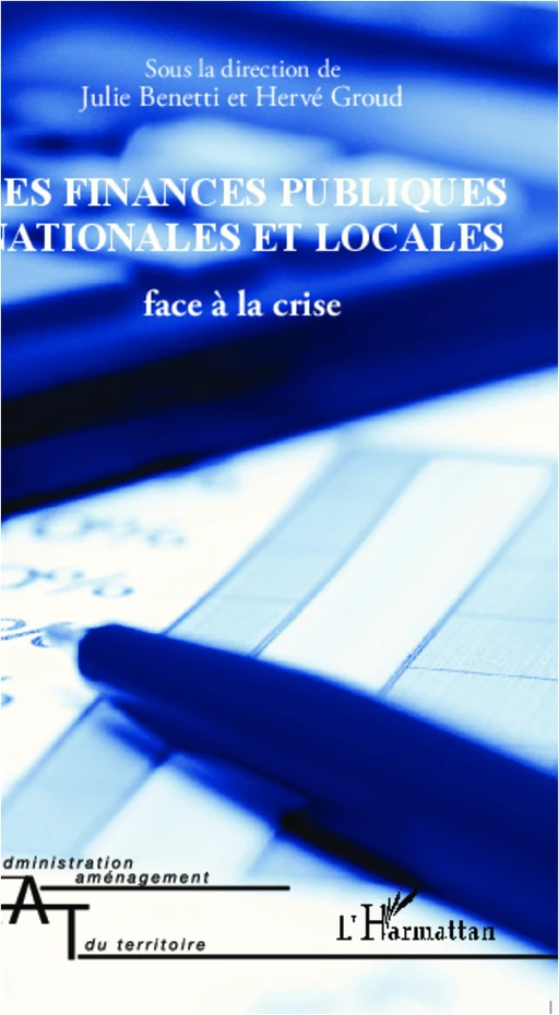 Les finances publiques nationales et locales face à la crise - Julie Benetti, Hervé Groud - Editions L'Harmattan