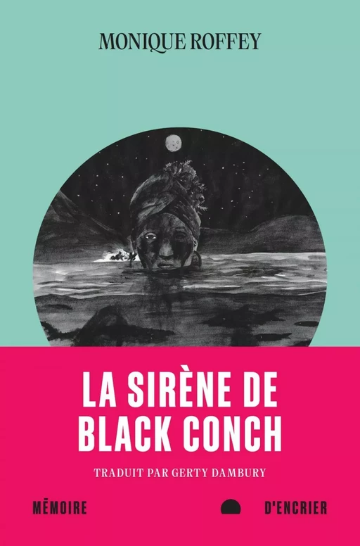 La sirène de Black Conch - Monique Roffey - Mémoire d'encrier