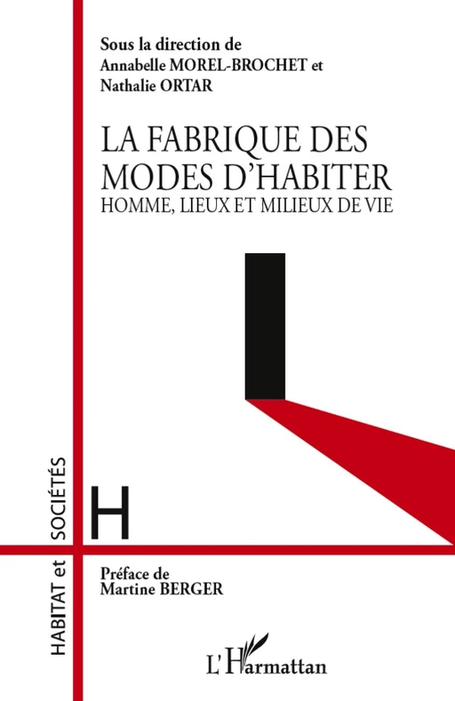 La fabrique des modes d'habiter - Annabelle Morel-Brochet, Nathalie Ortar - Editions L'Harmattan