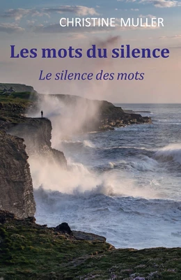 Les mots du silence,  le silence des mots