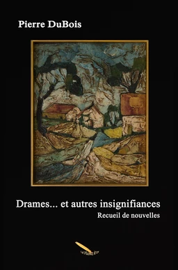 Drames et autres insignifiances