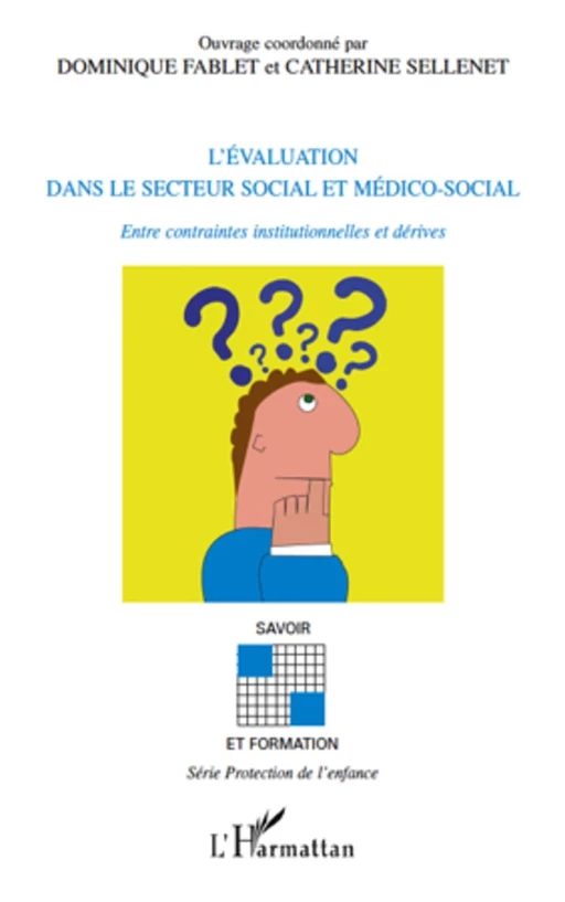 L'évaluation dans le secteur social et médico-social - Dominique Fablet (1953- 2013), Catherine Sellenet - Editions L'Harmattan