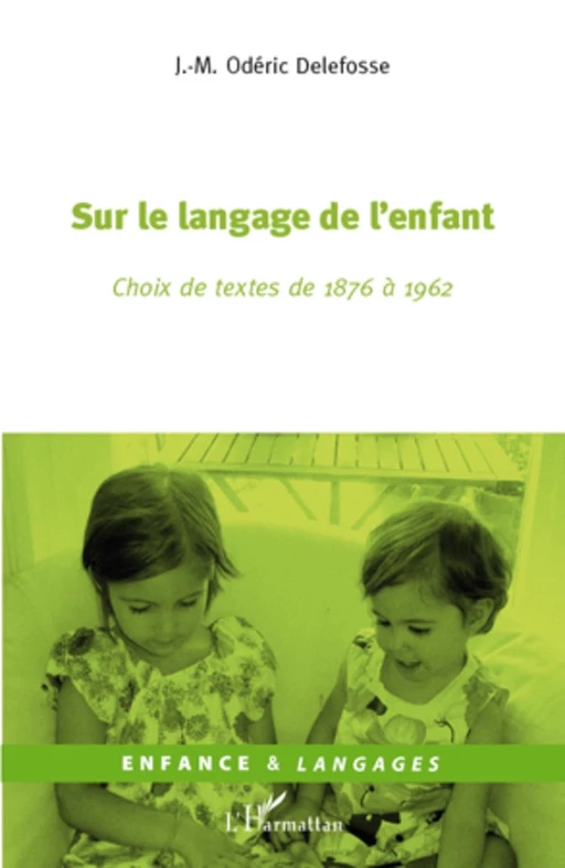 Sur le langage de l'enfant - Oderic J.M. Delefosse - Editions L'Harmattan