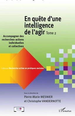 En quête d'une intelligence de l'agir (Tome 2)