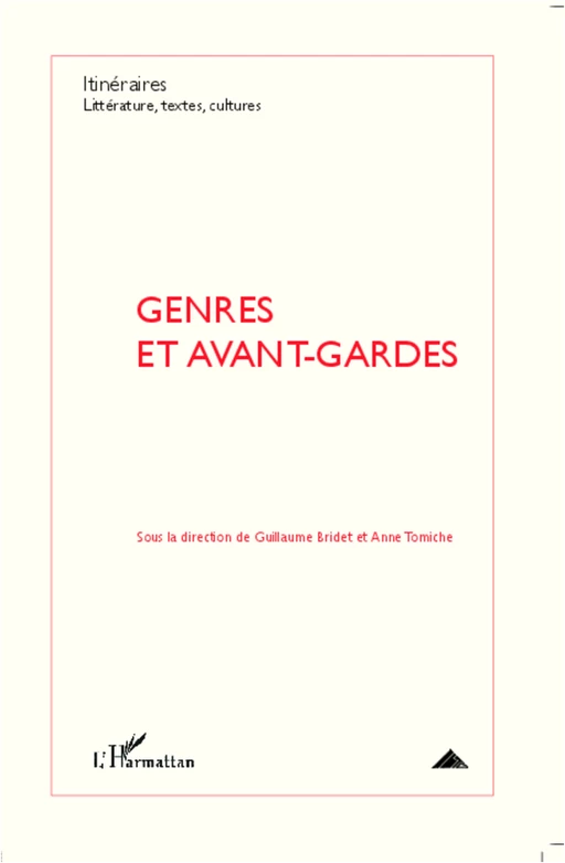 Genres et avant-gardes - Anne Tomiche, Guillaume Bridet - Editions L'Harmattan