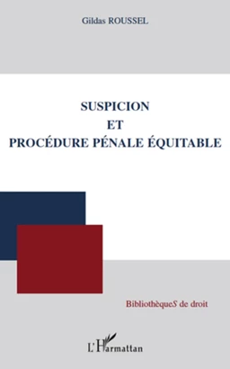 Suspicion et procédure pénale équitable