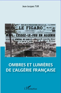 Ombres et lumières de l'Algérie française