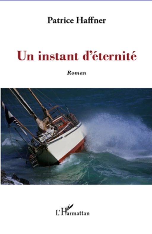 Un instant d'éternité - Patrice Haffner - Editions L'Harmattan