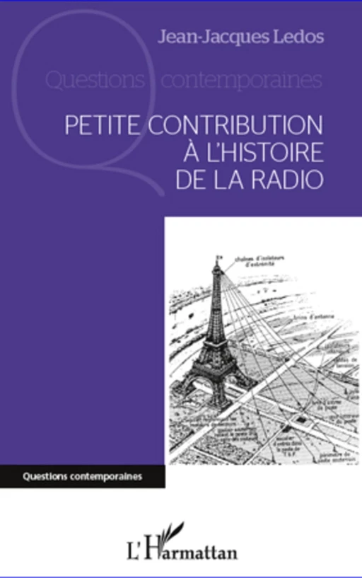 Petite contribution à l'histoire de la radio - Jean-Jacques Ledos - Editions L'Harmattan