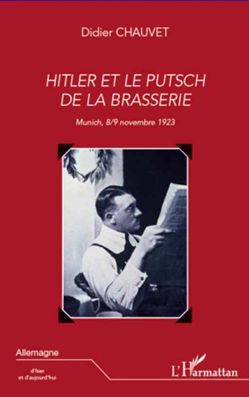 Hitler et le putsch de la brasserie - Didier Chauvet - Editions L'Harmattan