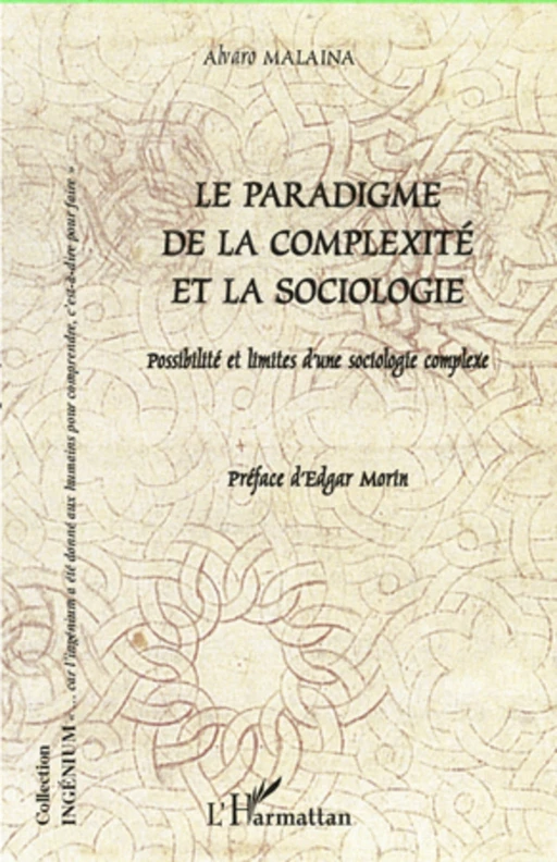 Paradigme de la complexité et la sociologie - Alvaro Malaina - Editions L'Harmattan