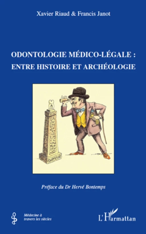 Odontologie médico-légale : - Xavier Riaud, Francis Janot - Editions L'Harmattan