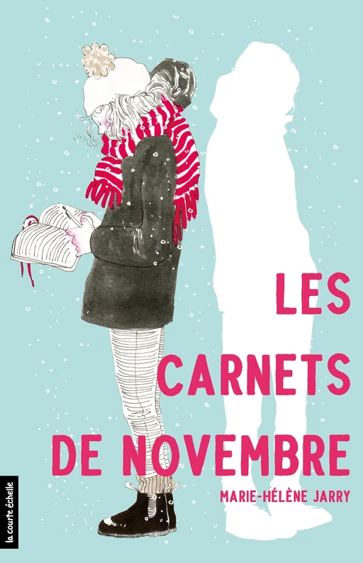 Les carnets de novembre - Marie-Hélène Jarry - La courte échelle