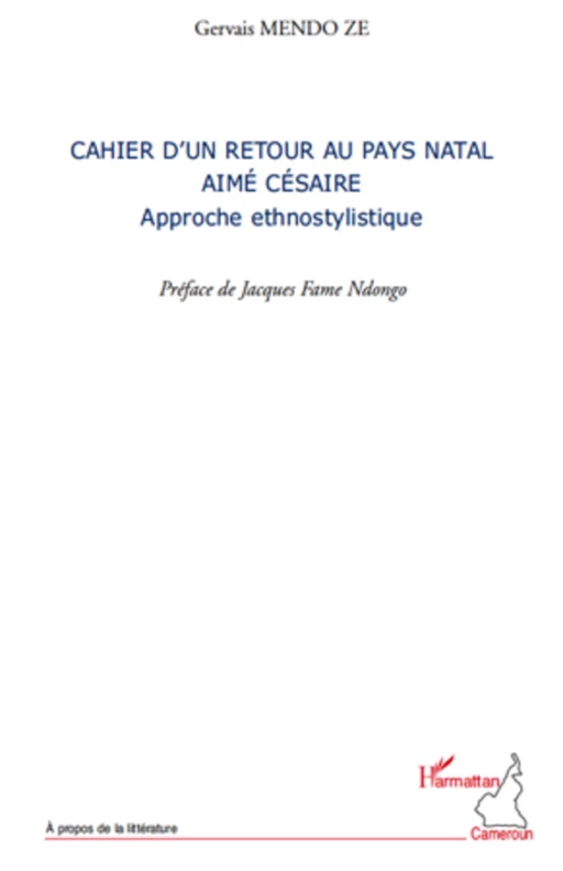 Cahier d'un retour au pays natal Aimé Césaire - Gervais Mendo-Ze - Editions L'Harmattan