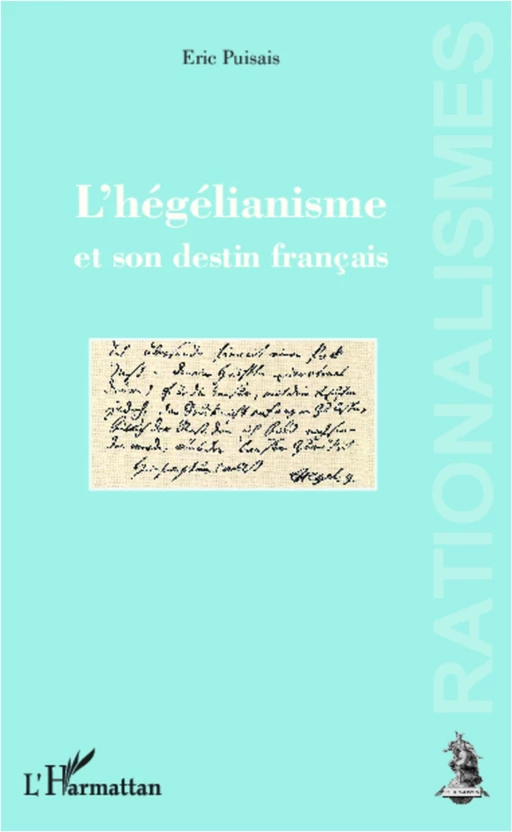 L'hégélianisme et son destin français - Eric Puisais - Editions L'Harmattan