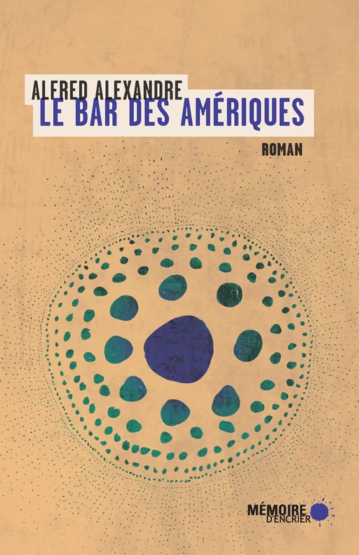 Le bar des Amériques - Alfred Alexandre - Mémoire d'encrier