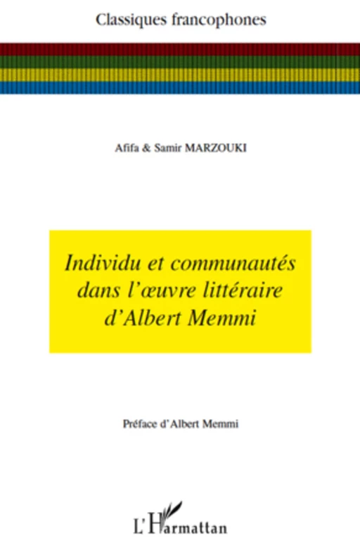 Individu et communautés dans l'oeuvre littéraire d'Albert Memmi - Samir Marzouki, Afifa Marzouki - Editions L'Harmattan