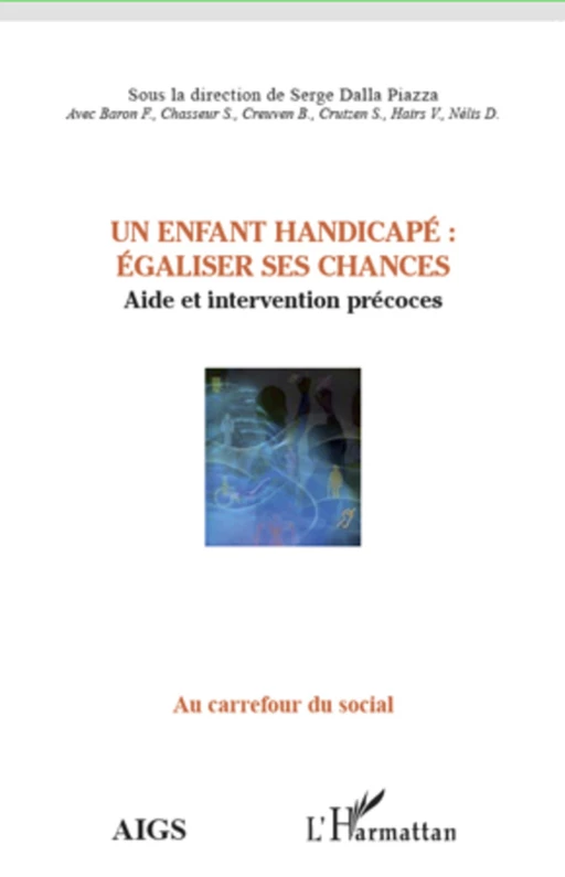 Un enfant handicapé : égaliser ses chances - Serge Dalla Piazza - Editions L'Harmattan