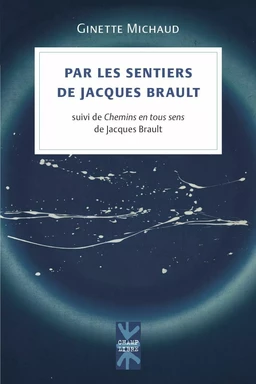 Par les sentiers de Jacques Brault