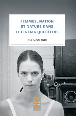 Femmes, nation et nature dans le cinéma québécois