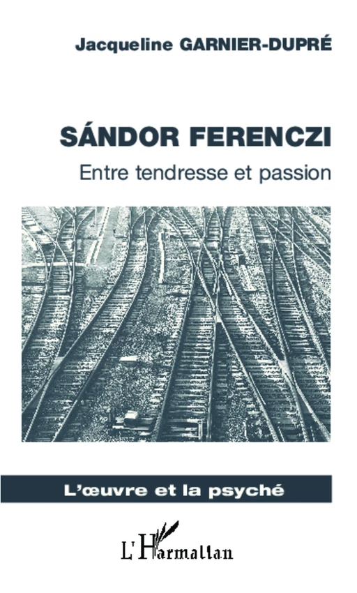 Sandor Ferenczi - Jacqueline GARNIER-DUPRE - Editions L'Harmattan