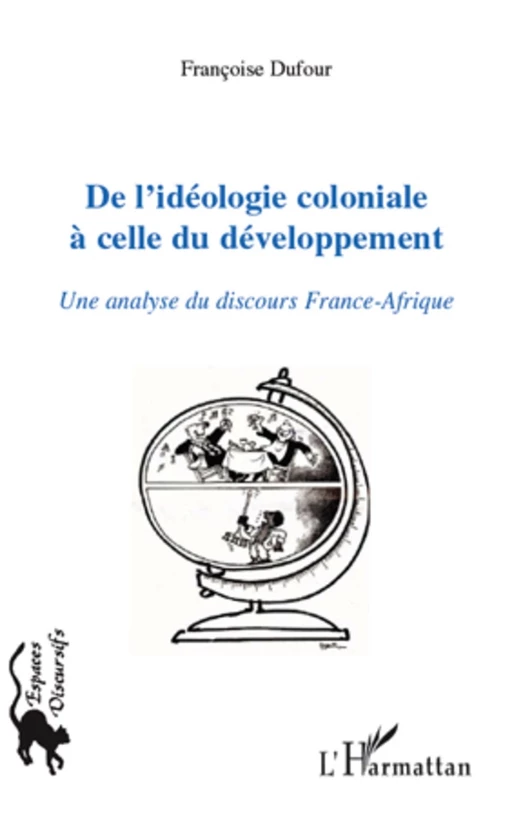 De l'idéologie coloniale à celle du développement - Françoise Dufour - Editions L'Harmattan