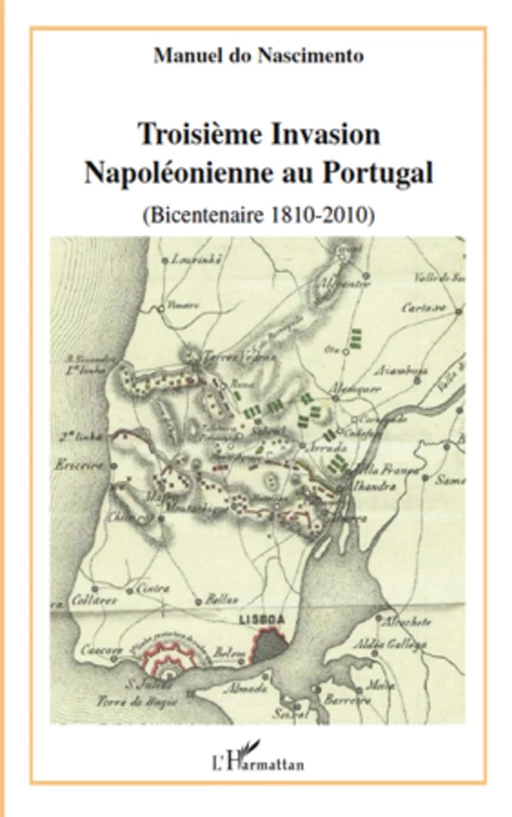 Troisième invasion napoléonienne au Portugal (bicentenaire 1810-2010) - Manuel Do Nascimento - Editions L'Harmattan