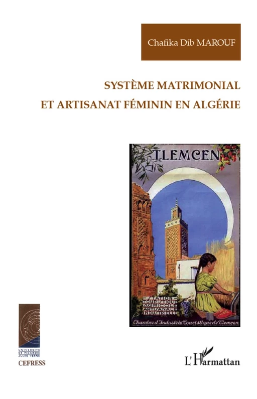 Système matrimonial et artisanat féminin en Algérie - Chafika Dib Marouf - Editions L'Harmattan