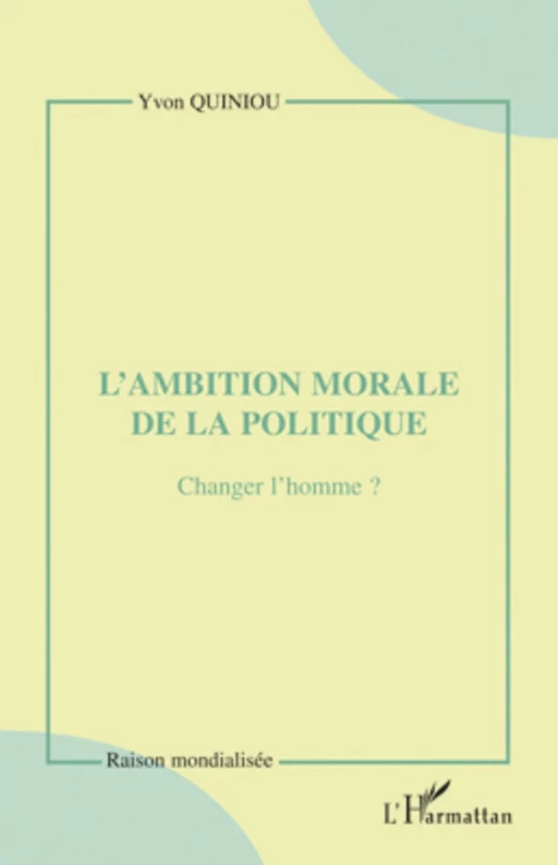 L'ambition morale de la politique - Yvon Quiniou - Editions L'Harmattan