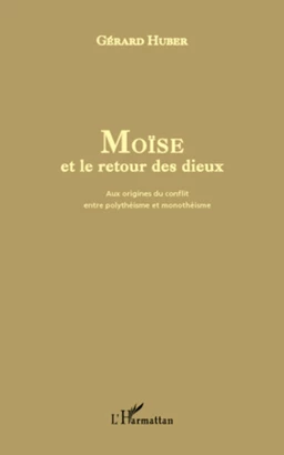 Moïse et le retour des dieux