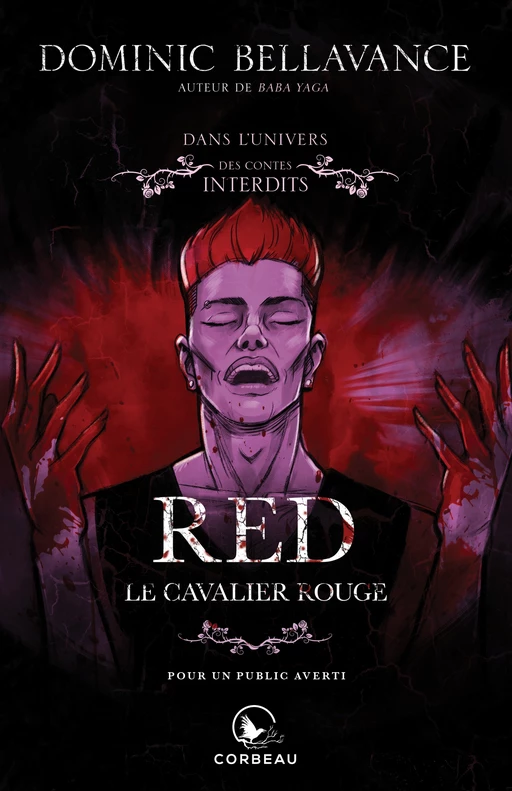 Dans l'univers des Contes Interdits - Red, le cavalier rouge - Dominic Bellavance - Éditions Corbeau