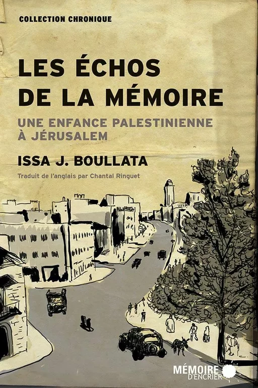 Les échos de la mémoire - Issa J. Boullata - Mémoire d'encrier