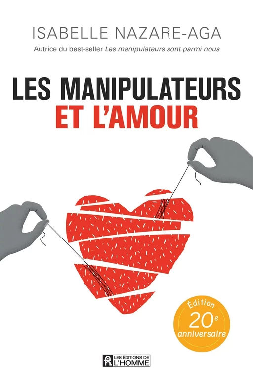 Les manipulateurs et l'amour - Isabelle Nazare-Aga - Les Éditions de l'Homme