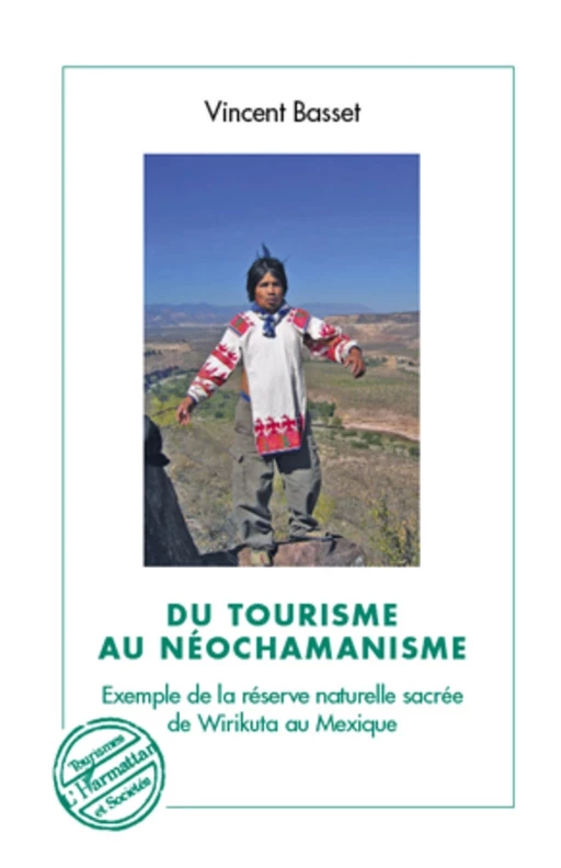 Du tourisme au néochamanisme - Vincent Basset - Editions L'Harmattan