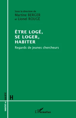 Etre logé, se loger, habiter