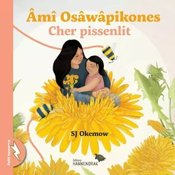 Âmî Osâwâpikones / Cher pissenlit